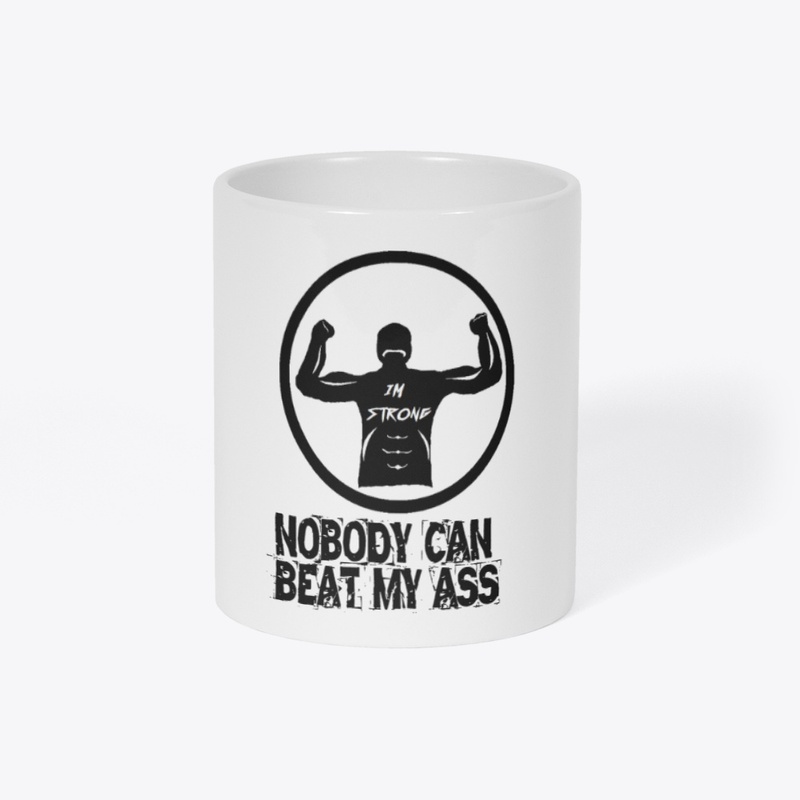 I'm Strong! Nobody can Beat My Ass
