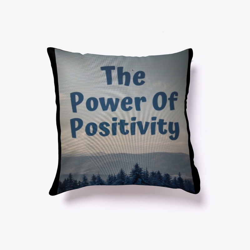 The Power Of Positivity Pillow