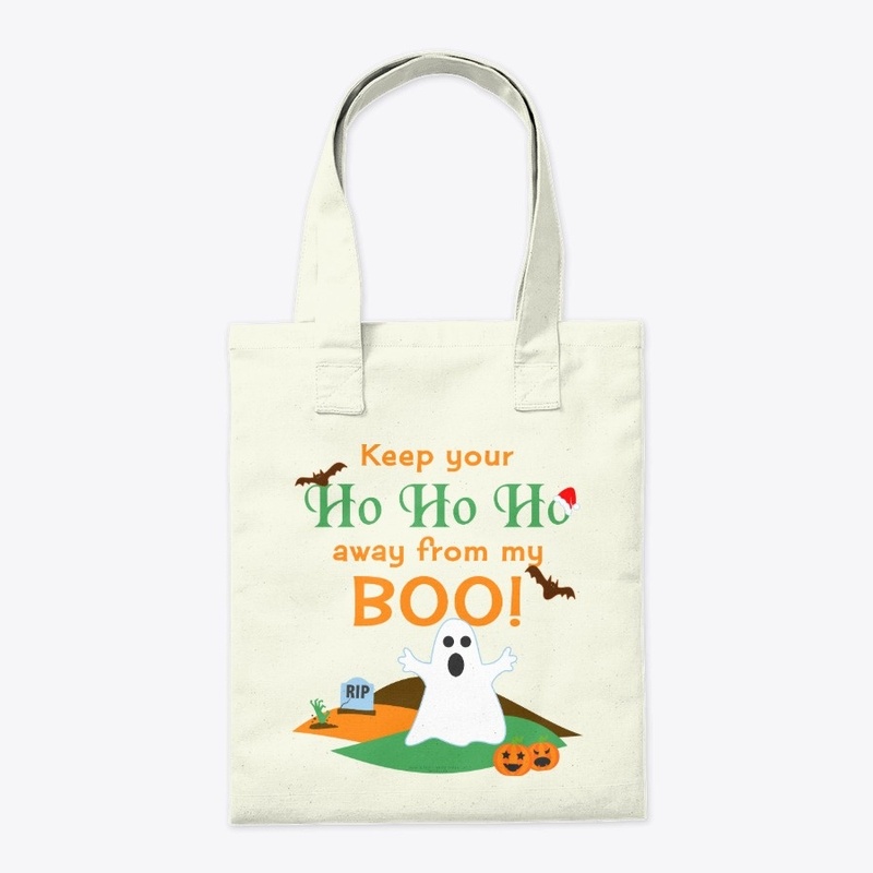 Keep your Ho Ho Ho away from my Boo!