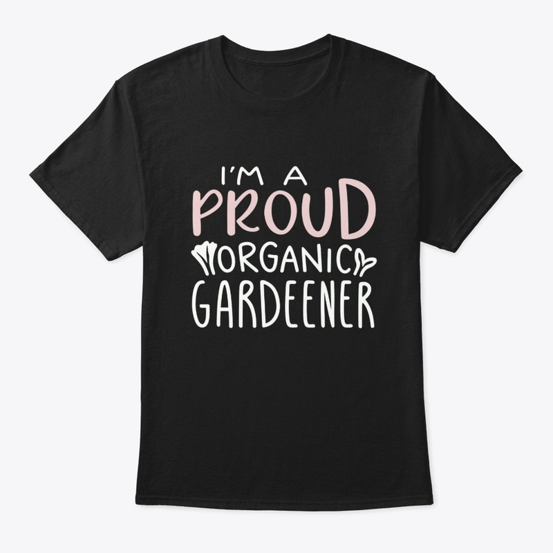 Proud Organic Gardener