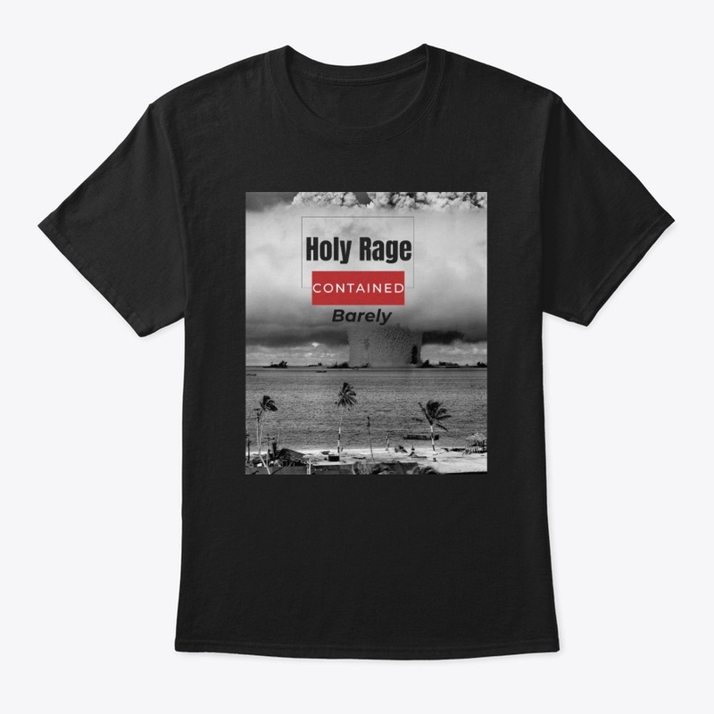 Holy Rage Contained (Barely) 