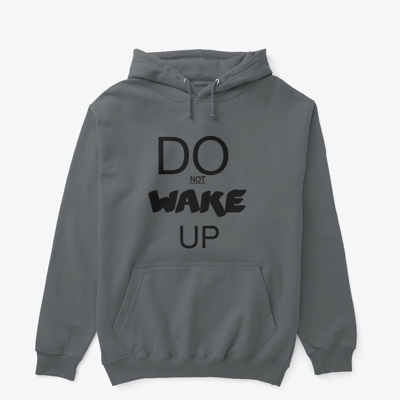 DO NOT WAKE UP