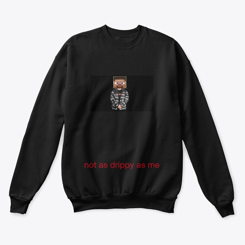 not as drippy as me collection