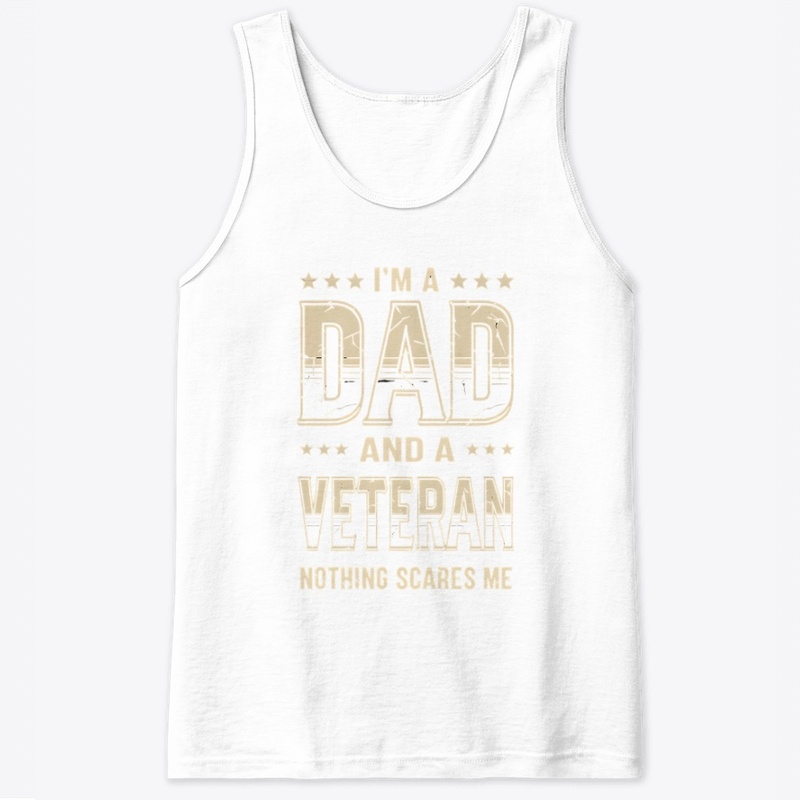 I M a Dad and Veteran Nothing - Classic Tank Top