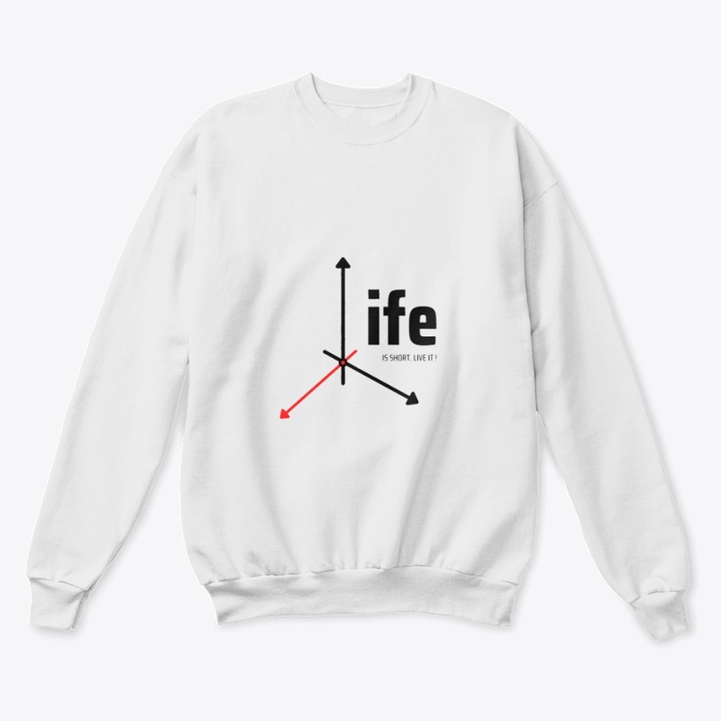 Life Is Short Live It