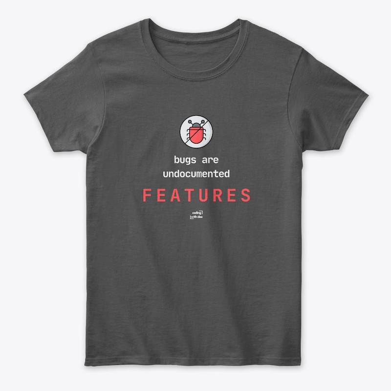 Bugs are undocumented features