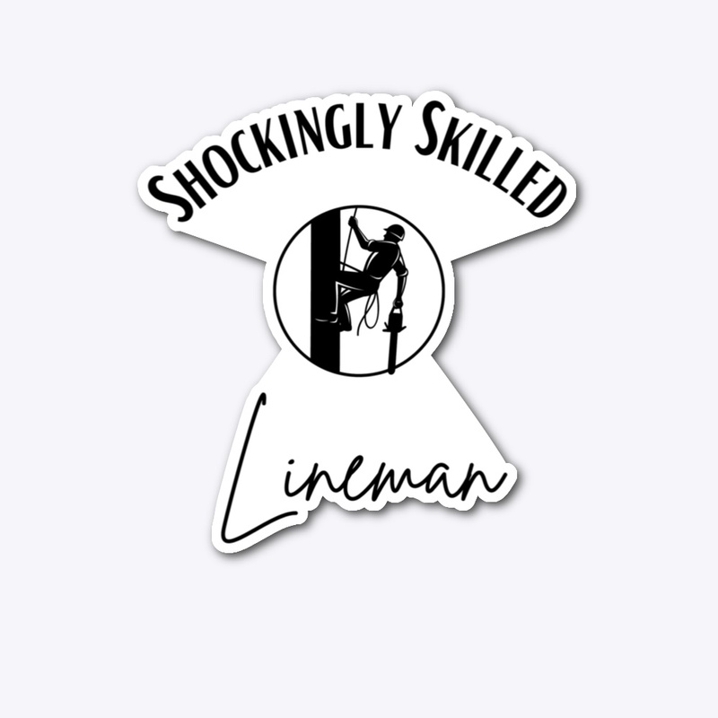 Shockingly Skilled Lineman