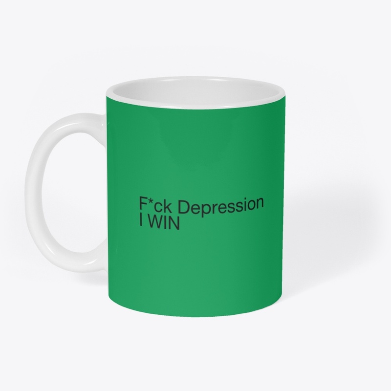 F*ck Depression I WIN 