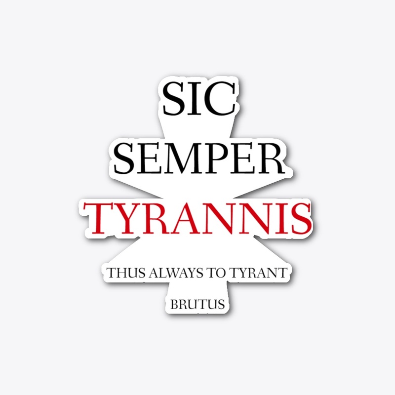 Sic Semper Tyrannis Latin Quote
