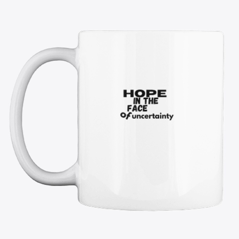 Hope in the face of uncertainty