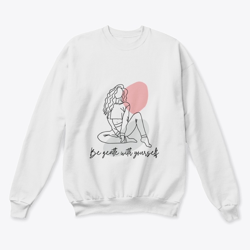 Be gentle with yourself T-Shirt