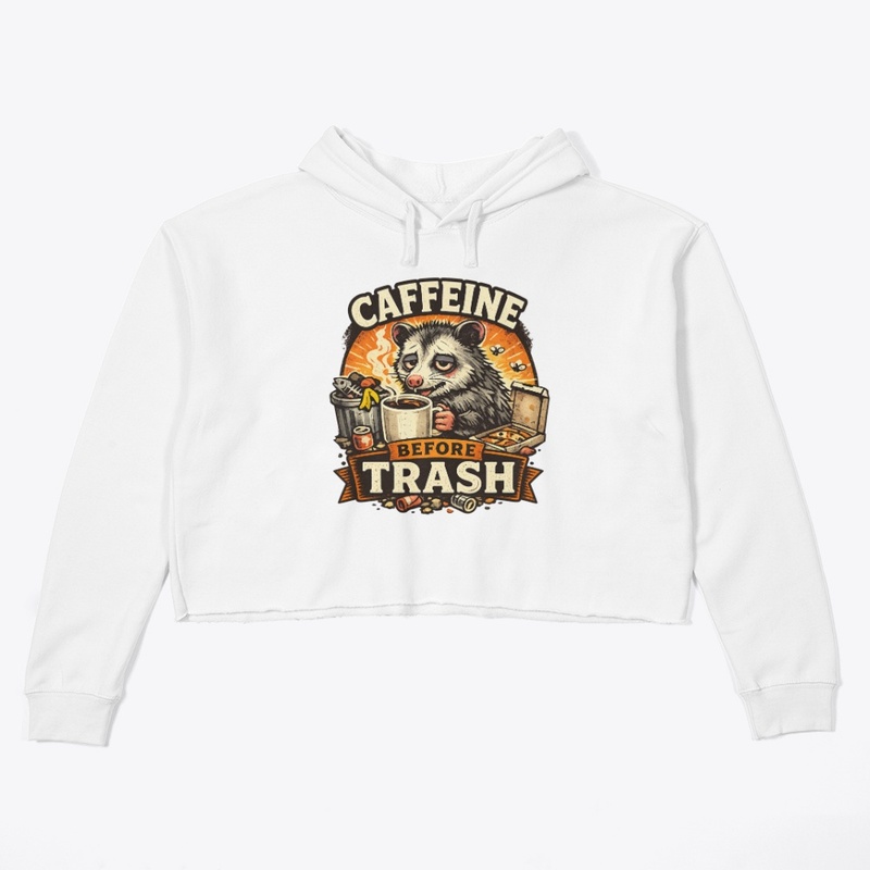 Caffeine Before Trash – Funny Opossum