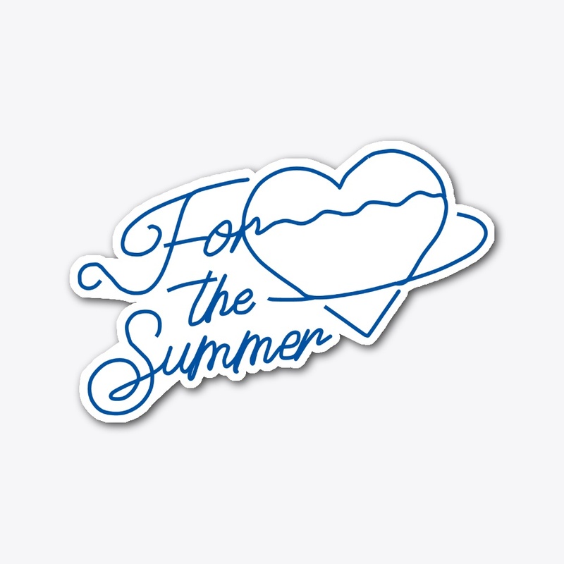 FOR THE SUMMER STICKER