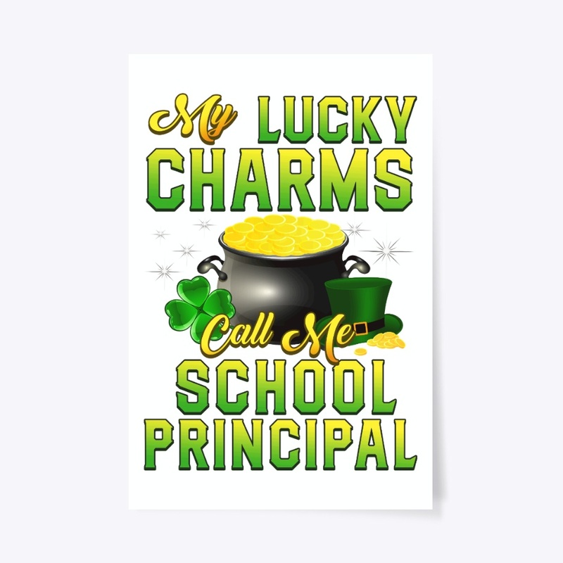 My Lucky Charms Call Me School Principal
