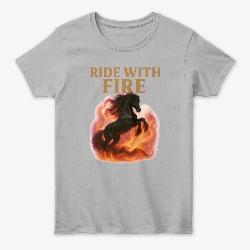 Ride With Fire