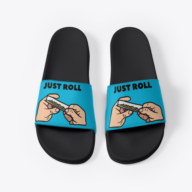 JUST ROLL