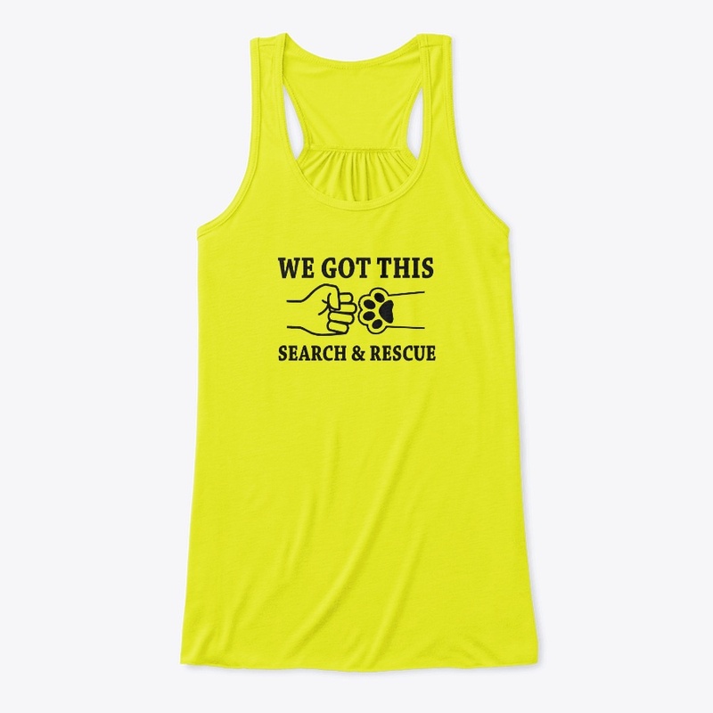 We Got This- Search and Rescue Team
