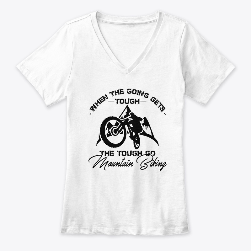 The Tough Go Mountain Biking
