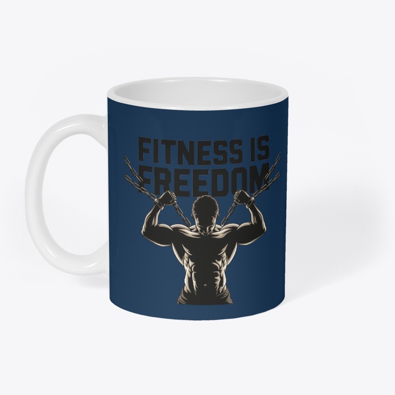 Fitness is Freedom motivation t-shirt
