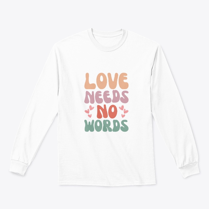 Love needs no words design concept