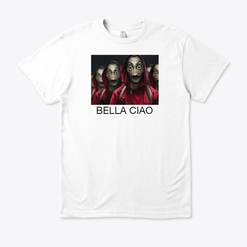 BELLA CIAO MONEY HEIST T SHIRT
