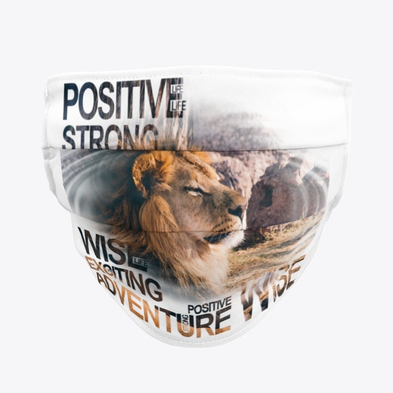 Positive, strong, wise lion