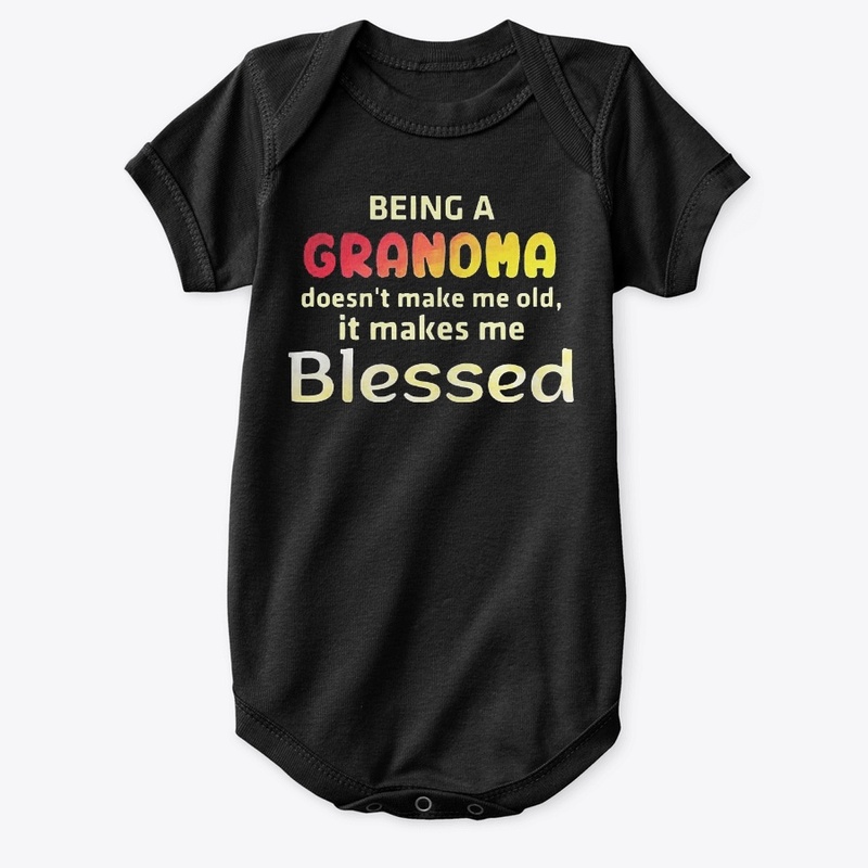 Being A Grandma Makes Me Blessed
