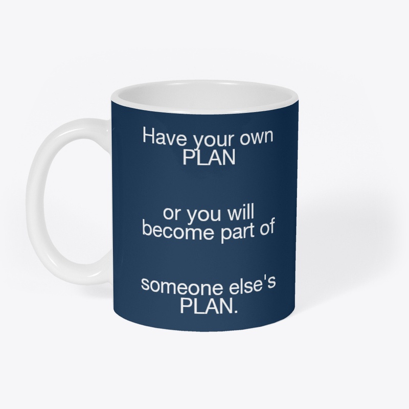 Have a plan