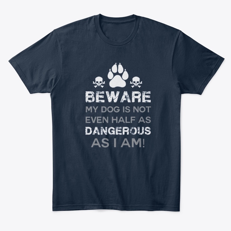 Beware my dog is not..