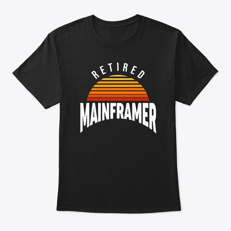 RETIRED MAINFRAMER, Half Moon