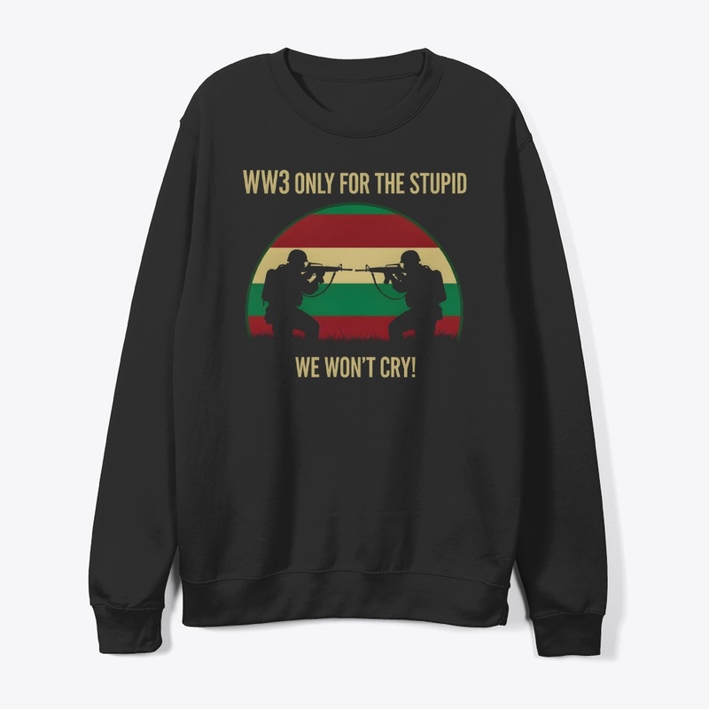 WW3 Only For The Stupid Collection