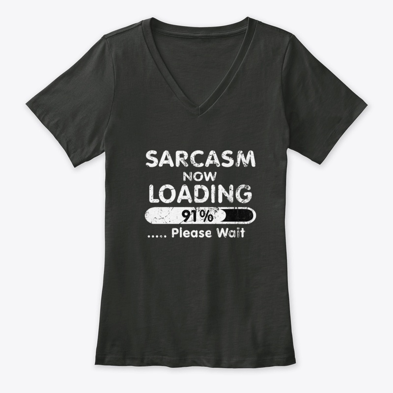 Funny Sarcasm sarcastic Shirt For Women