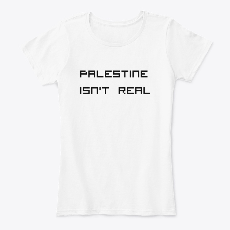 PALESTINE ISN'T REAL