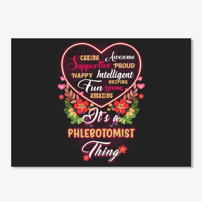 It's a Phlebotomist thing
