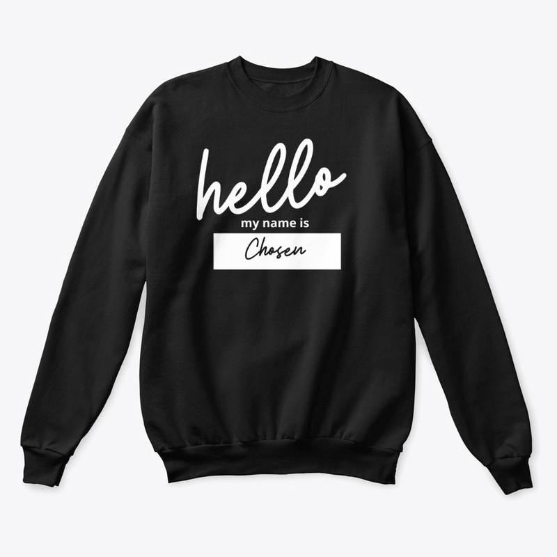 Hello My Name Is Chosen