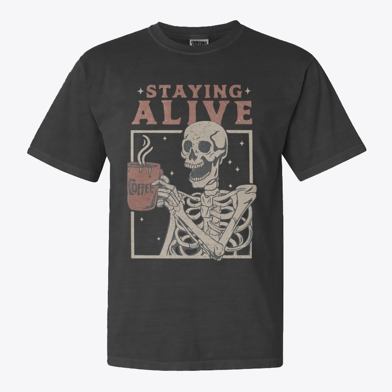 Staying Alive Skeleton Coffee Design