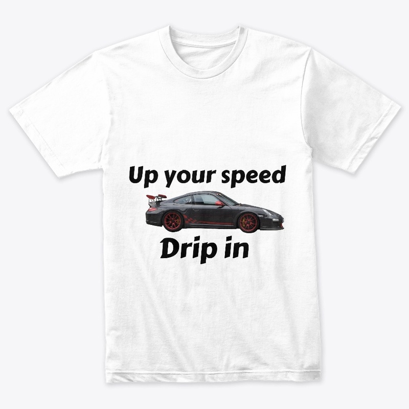 Up your speed car lover drip in