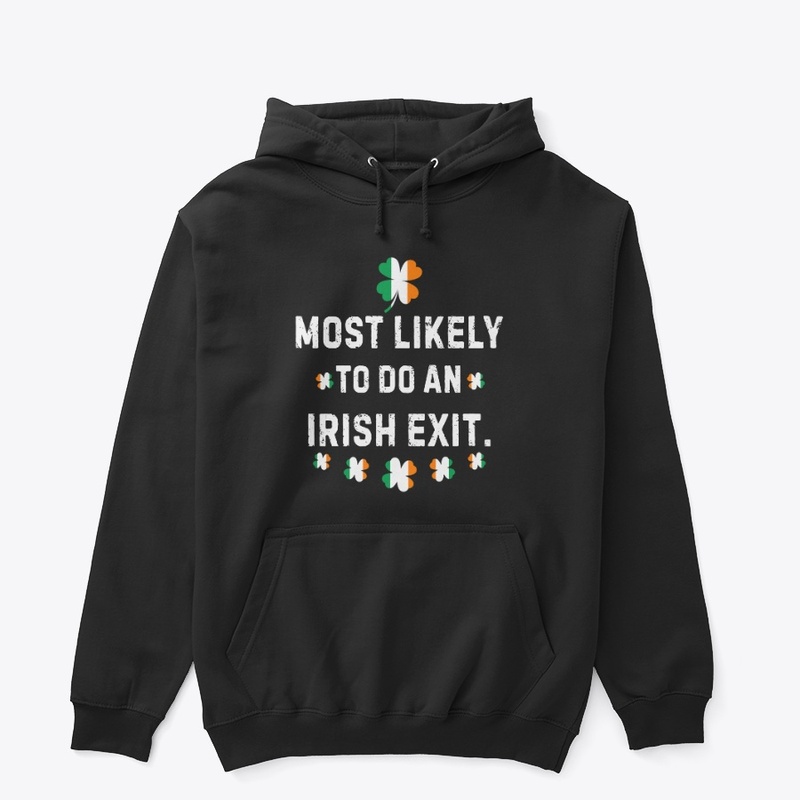 Most Likely To Do An Irish Exit