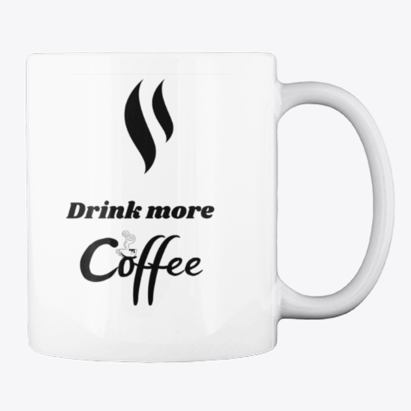 Drink more coffee mug 
