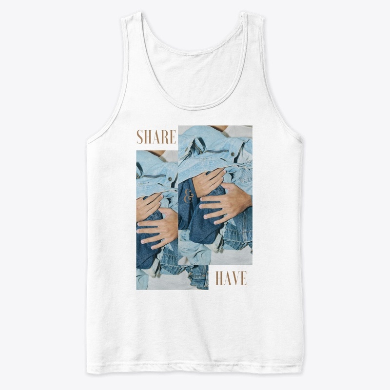 T-Shirt: Share and Have 