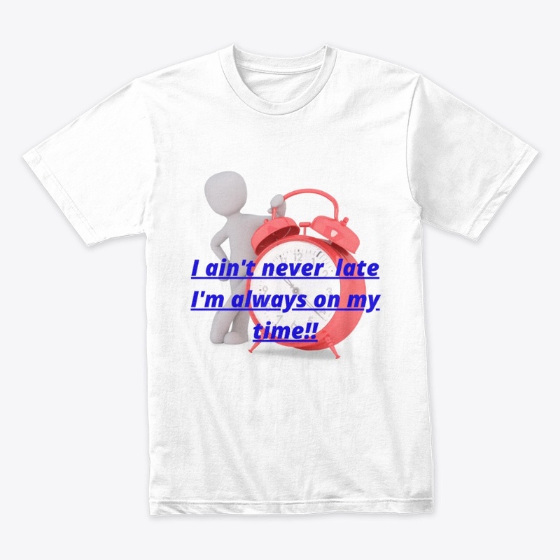 Never late