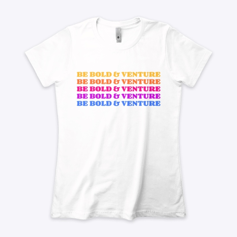 Be Bold & Venture