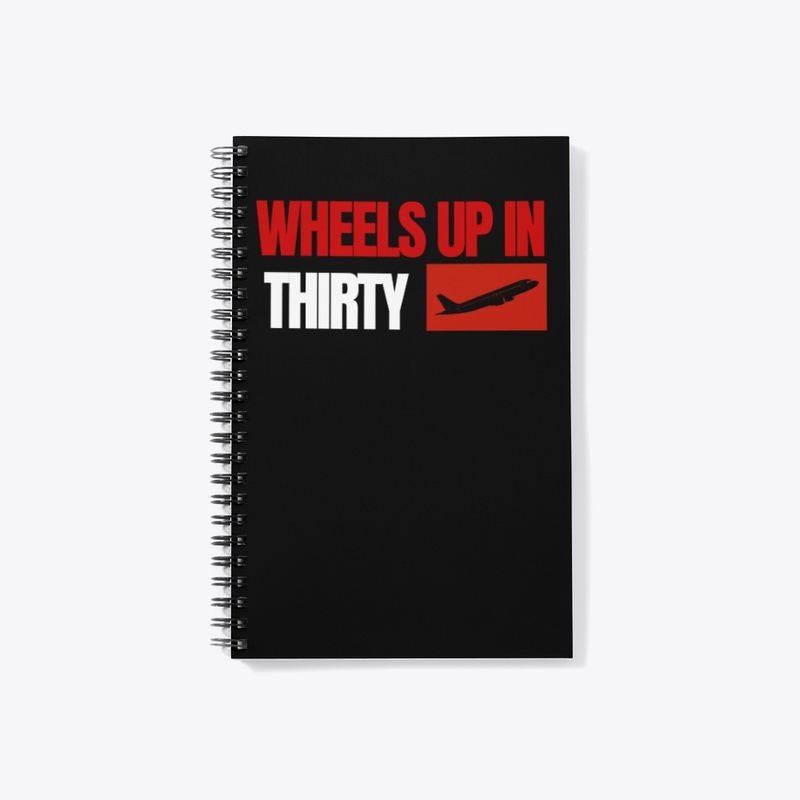 Wheels up in thirty...