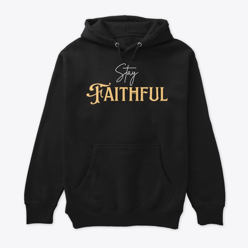 Stay Faithful