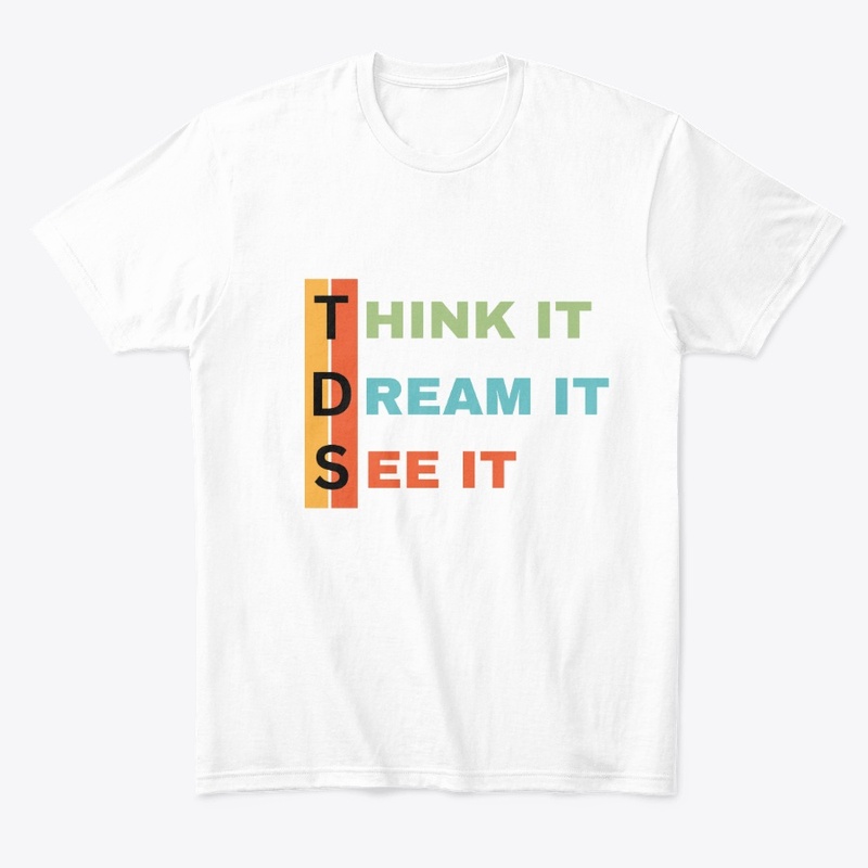 Think it, Dream it, See it #4
