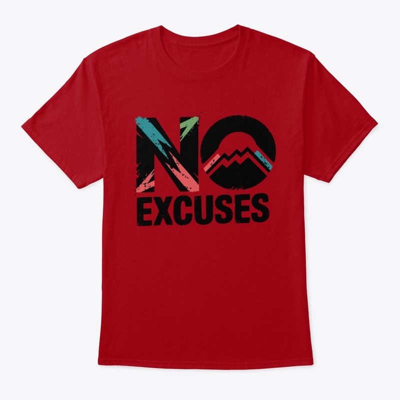 No excuses