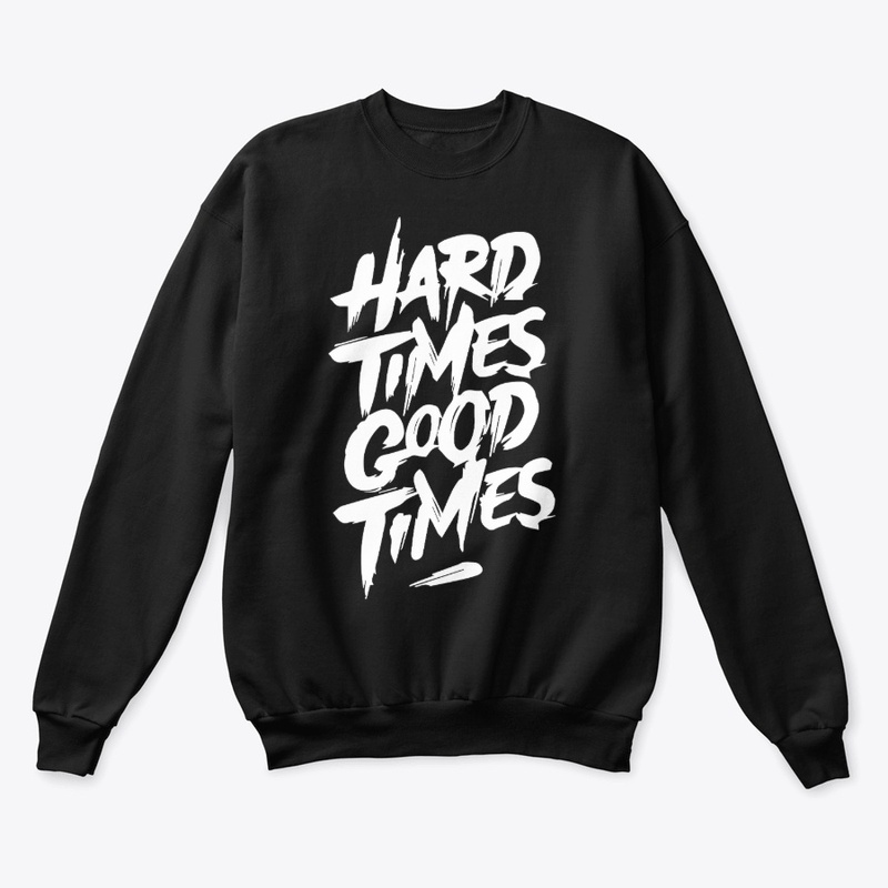HARD TIMES GOOD TIMES balck t-shirt