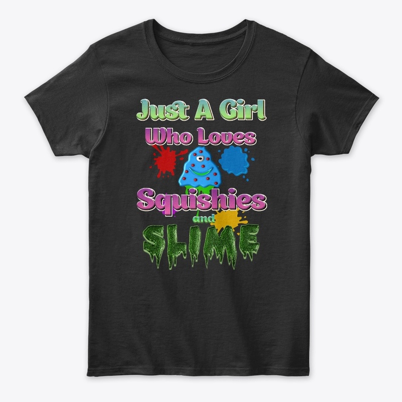 Girl Loves Squishy Slime Colorful Style