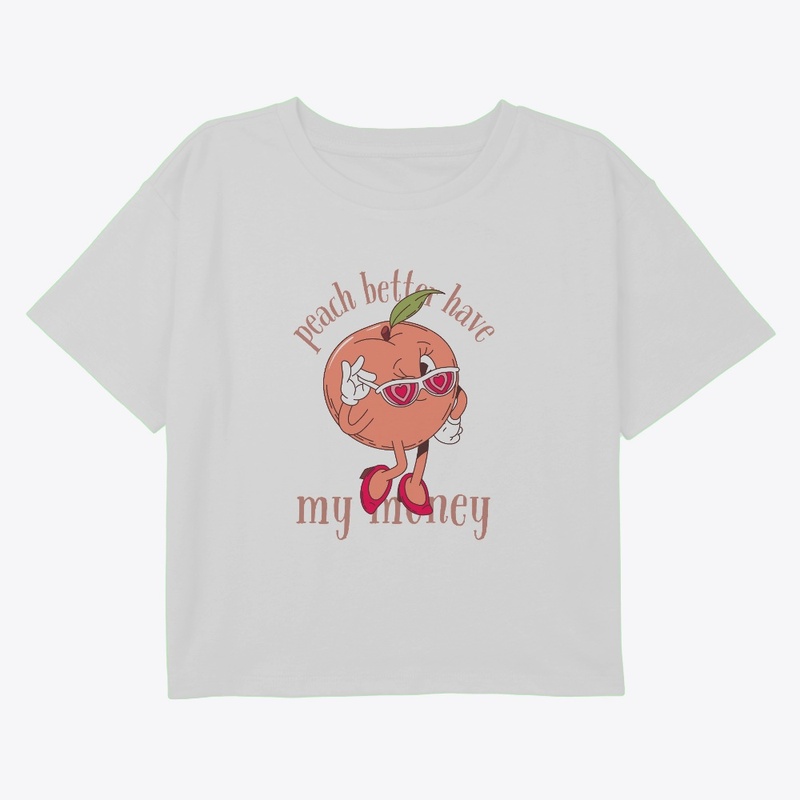 Peach Better Have My Money