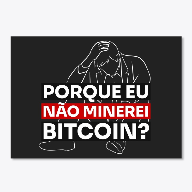 Porque eu não minerei Bitcoin?